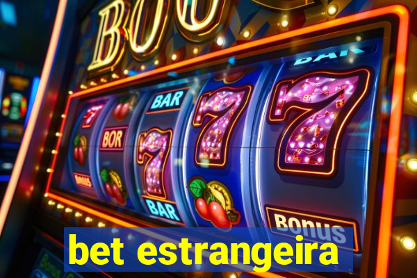 bet estrangeira